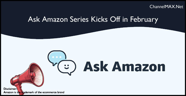 Amazon's Ask Amazon Series Kicks Off in February