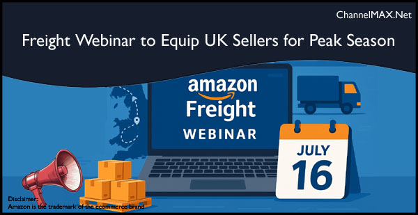 Amazon Freight Webinar to Equip UK Sellers for Peak Season