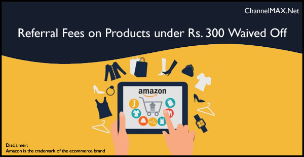 Amazon India Cuts Referral Fees to Zero on Products Below ₹300