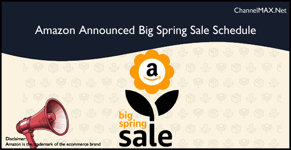 Amazon Invites Sellers to Submit Deals and Prime-Exclusive Discounts for upcoming Big Spring Sale