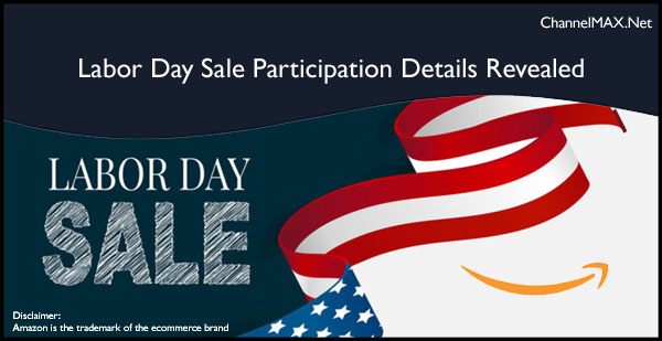 Amazon Announces Labor Day Sale Participation Details for Sellers