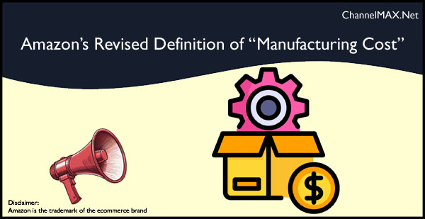 Amazon’s New FBA Reimbursement Policy Clarifies “Manufacturing Cost” for Sellers