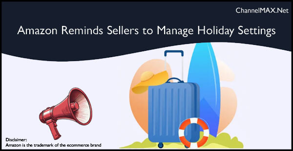 Amazon Reminds Sellers to Manage Holiday Settings Before Thanksgiving