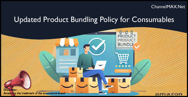 Amazon Revises Product Bundling Policy for Consumables