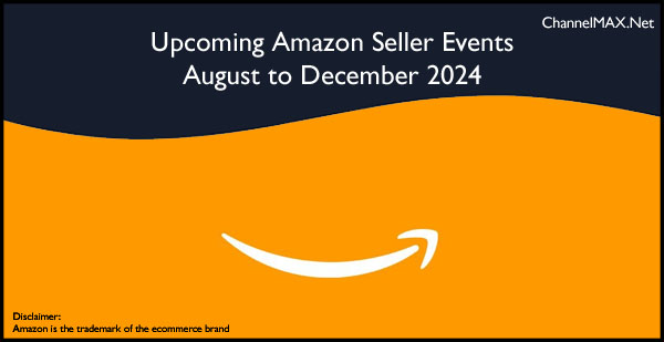 Upcoming Amazon Seller Events: August to December 2024