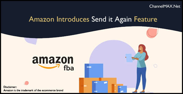 Amazon Introduces "Send it Again" Feature for Effortless FBA Shipments