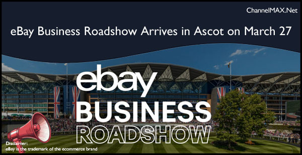 eBay Business Roadshow Arrives in Ascot on March 27
