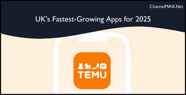 Temu Secures Second Spot Among the UK's Fastest-Growing Apps for 2025